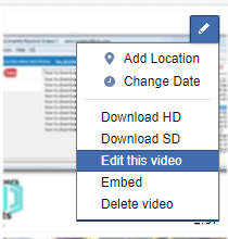 Image of Facebook Edit Video After Posting Edit Video Submenu. Image of Facebook Edit Video After Posting Edit Video Submenu.