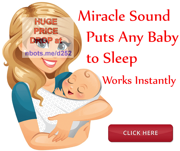 Image of Miracle Sounds that Put your Baby to Sleep Instantly.